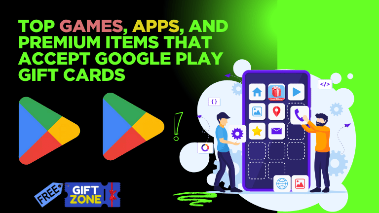 Top Games, Apps, and Premium Items That Accept Google Play Gift Cards